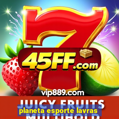 planeta esporte lavras